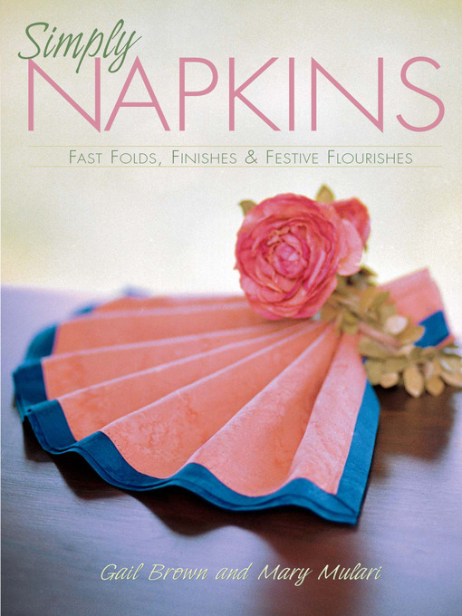Title details for Simply Napkins by Mary Mulari - Available